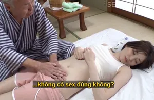 Vợ của con trai bị đau nhức nhờ bố gã chồng có nghề mát-xa mát xa và cái kết